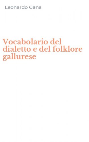 Vocabolario del dialetto e del folklore gallurese