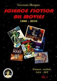 Science fiction all movies. Enciclopedia della fantascienza per immagini