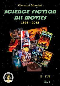 Science fiction all movies. Enciclopedia della fantascienza per immagini