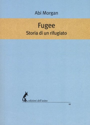 Fugee. Storia di un rifugiato. Testo inglese a fronte