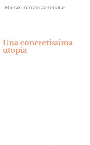 Una concretissima utopia