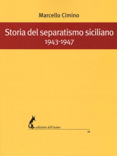 Storia del separatismo siciliano. 1943-1947
