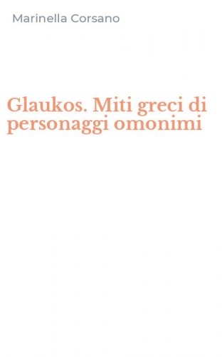 Glaukos. Miti greci di personaggi omonimi