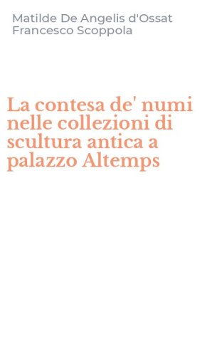 La contesa de' numi nelle collezioni di scultura antica a palazzo Altemps
