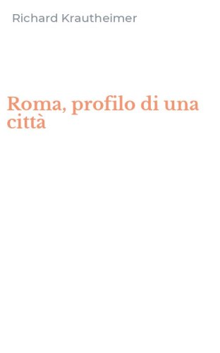 Roma, profilo di una citt&agrave;