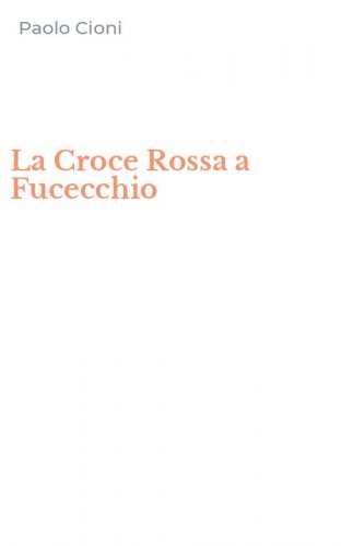 La Croce Rossa a Fucecchio