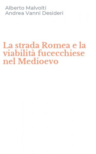 La strada Romea e la viabilit&agrave; fucecchiese nel Medioevo