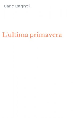 L'ultima primavera