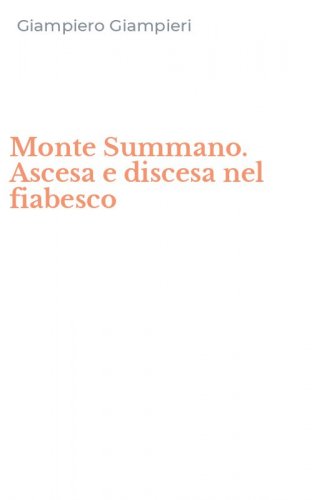 Monte Summano. Ascesa e discesa nel fiabesco