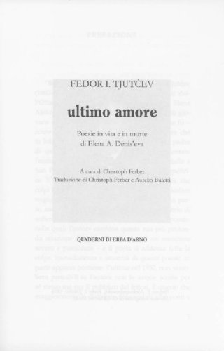 Ultimo amore. Poesie in vita e in morte di Elena A. Denis'eva