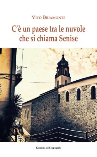 C'&egrave; un paese tra le nuvole che si chiama Senise