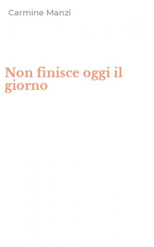 Non finisce oggi il giorno