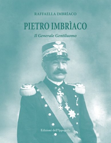Pietro Imbr&igrave;aco. Il generale gentiluomo