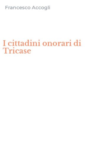 I cittadini onorari di Tricase