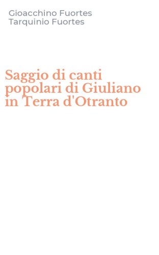 Saggio di canti popolari di Giuliano in Terra d'Otranto