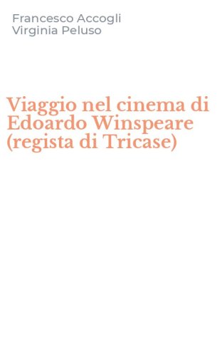 Viaggio nel cinema di Edoardo Winspeare (regista di Tricase)