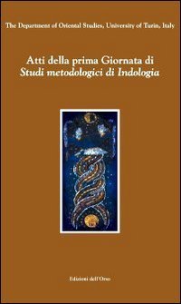 Atti della prima giornata di studi metologici di indologia