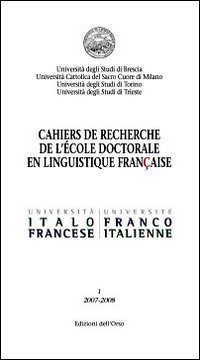 Cahiers du recherche de l'&egrave;cole doctorale en linguistque francais (2007-2008)