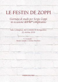 Le festin de Zoppi. Giornata di studii per Sergio Zoppi in occasione dell'80&deg; compleanno (Mongardino, 22 ottobre 2016)