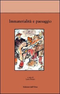 Immaterialit&agrave; e paesaggio