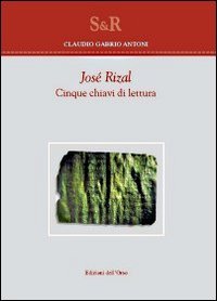 Jos&eacute; Rizal. Cinque chiavi di lettura