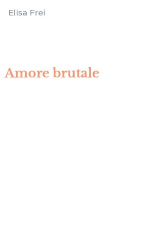 Amore brutale