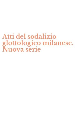 Atti del sodalizio glottologico milanese. Nuova serie