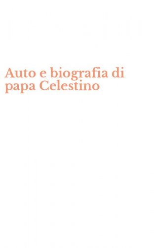 Auto e biografia di papa Celestino