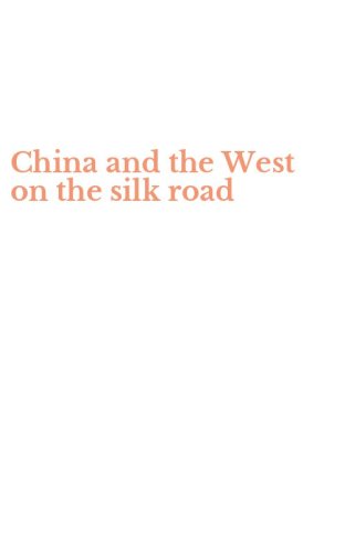 China and the West on the silk road