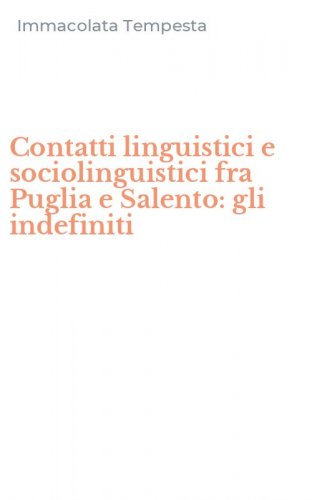 Contatti linguistici e sociolinguistici fra Puglia e Salento: gli indefiniti