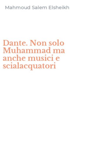 Dante. Non solo Muhammad ma anche musici e scialacquatori