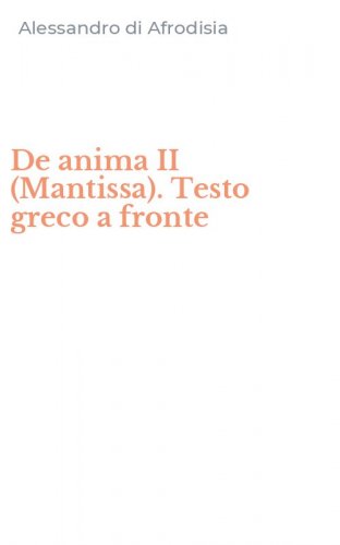 De anima II (Mantissa). Testo greco a fronte