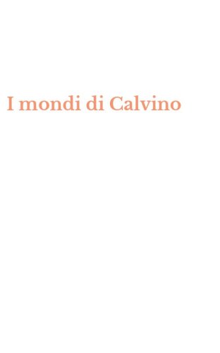 I mondi di Calvino