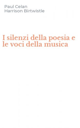 I silenzi della poesia e le voci della musica