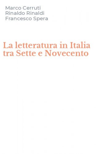La letteratura in Italia tra Sette e Novecento