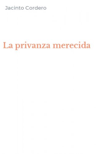 La privanza merecida