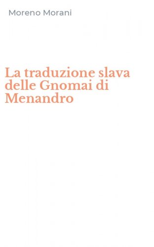 La traduzione slava delle Gnomai di Menandro