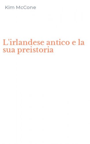 L'irlandese antico e la sua preistoria