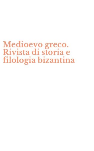 Medioevo greco. Rivista di storia e filologia bizantina