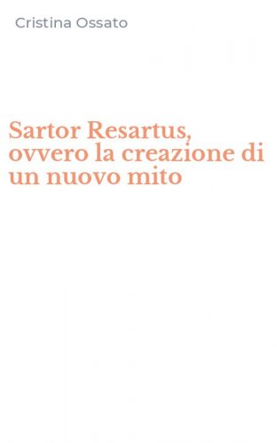 Sartor Resartus, ovvero la creazione di un nuovo mito
