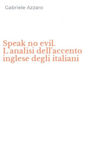 Speak no evil. L'analisi dell'accento inglese degli italiani