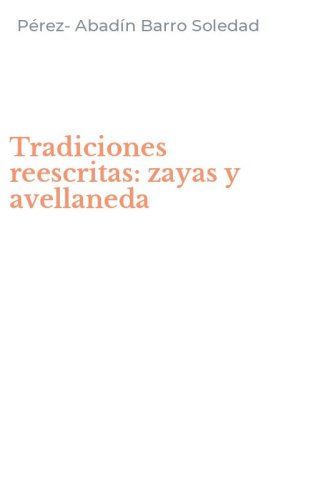 Tradiciones reescritas: zayas y avellaneda