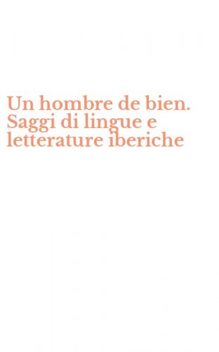 Un hombre de bien. Saggi di lingue e letterature iberiche