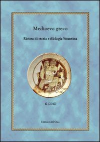 Medioevo greco. Rivista di storia e filologia bizantina