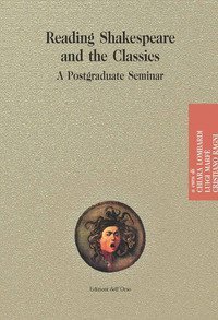 Reading shakespeare and the classics. A postgraduate seminar