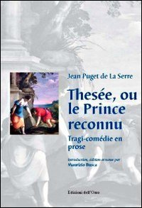 Thes&eacute;e, ou le prince reconnu. Tragi-com&eacute;die en rose