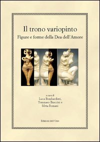 Il trono variopinto. Figure e forme della dea dell'amore