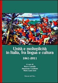 Unit&agrave; a molteplicit&agrave; in Italia, fra lingua e cultura