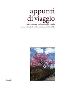 Appunti di viaggio. Letteratura e turismo nella Tuscia