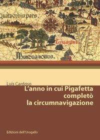 L'anno in cui Pigafetta complet&ograve; la circumnavigazione